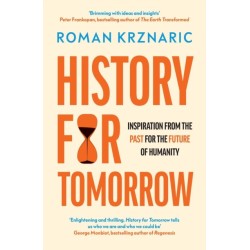 History for Tomorrow: Inspiration from the Past for the Future of Humanity