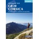 Trekking the GR20 Corsica: The High Level Route: Guidebook and map booklet