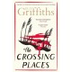 The Crossing Places: The Dr Ruth Galloway Mysteries 1