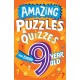 Amazing Puzzles and Quizzes for Every 9 Year Old