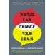 Words Can Change Your Brain: 12 Conversation Strategies to Build Trust, Resolve Conflict, and Increase Intimacy