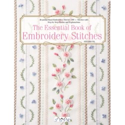 The Essential Book of Embroidery Stitches: Beautiful Hand Embroidery Stitches: 100+ Stitches with Step-by-Step Photos and Explanations