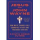 Jesus and John Wayne: How White Evangelicals Corrupted a Faith and Fractured a Nation