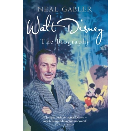 Walt Disney: The Biography