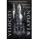 Velocity Weapon: Book One of The Protectorate