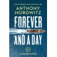 Forever and a Day: the explosive number one bestselling new James Bond thriller (James Bond 007)