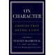 On Character: Choices That Define a Life