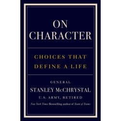 On Character: Choices That Define a Life