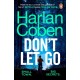 Don't Let Go: From the -1 bestselling creator of the hit Netflix series Fool Me Once
