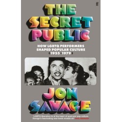The Secret Public: How LGBTQ Performers Shaped Popular Culture