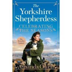 Celebrating the Seasons with the Yorkshire Shepherdess: Farming, Family and Delicious Recipes to Share