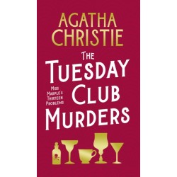 The Tuesday Club Murders: All 20 Miss Marple Stories
