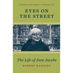 Eyes on the Street: The Life of Jane Jacobs