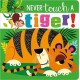 Never Touch A Tiger!