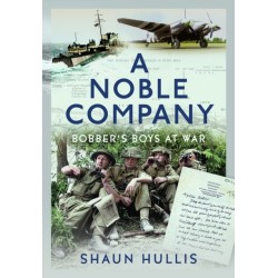 A Noble Company: Bobber's Boys at War