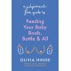 A Judgement-Free Guide to Feeding Your Baby: Boob, bottle and all