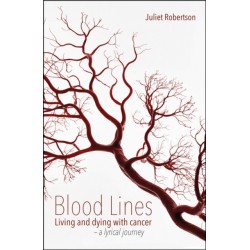 Blood Lines: Living and dying with cancer - a lyrical journey