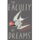 The Faculty of Dreams: Longlisted for the Man Booker International Prize 2019