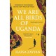 We Are All Birds of Uganda