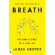 Breath: The New Science of a Lost Art