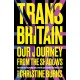 Trans Britain: Our Journey from the Shadows