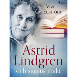 Astrid Lindgren och sagans makt