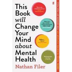 This Book Will Change Your Mind About Mental Health: A journey into the heartland of psychiatry