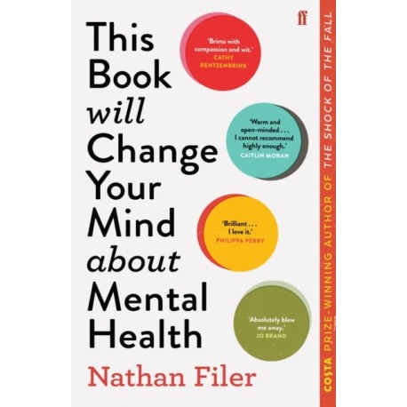 This Book Will Change Your Mind About Mental Health: A journey into the heartland of psychiatry