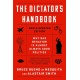The Dictator's Handbook: Why Bad Behavior is Almost Always Good Politics
