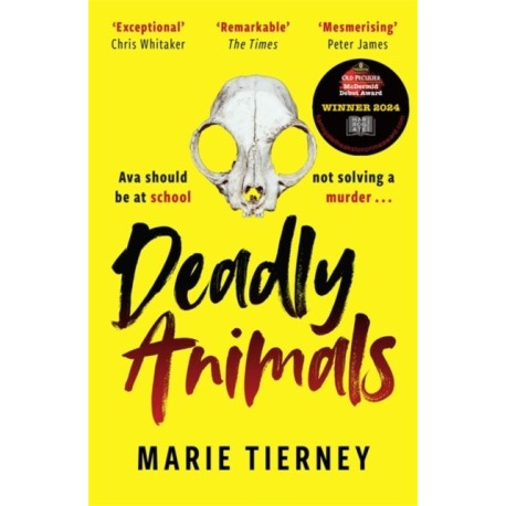 Deadly Animals: Winner of the Val McDermid Crime Debut Award