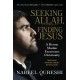 Seeking Allah, Finding Jesus: A Devout Muslim Encounters Christianity