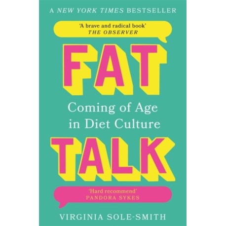 Fat Talk: Coming of age in diet culture – ‘A brave and radical book’ The Observer