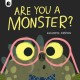 Are You a Monster?: Winner of the BookTrust Storytime Prize 2024