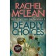 Deadly Choices