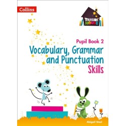 Vocabulary, Grammar and Punctuation Skills Pupil Book 2