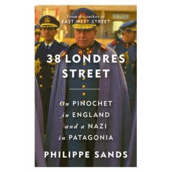 38 Londres Street: On Impunity, Pinochet in England and a Nazi in Patagonia