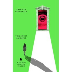 This Sweet Sickness: A Virago Modern Classic