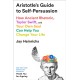 Aristotle's Guide to Self-Persuasion: How Ancient Rhetoric, Taylor Swift, and Your Own Soul Can Help You Change Your Life
