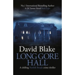 Long Gore Hall: A chilling Norfolk Broads crime thriller