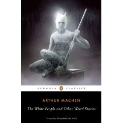 The White People and Other Weird Stories