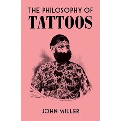 The Philosophy of Tattoos