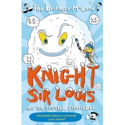 Knight Sir Louis and the Sinister Snowball