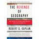 The Revenge of Geography: What the Map Tells Us About Coming Conflicts and the Battle Against Fate