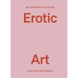 An Opinionated Guide to Erotic Art