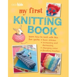 My First Knitting Book: 35 Easy and Fun Knitting Projects for Children Aged 7 Years+