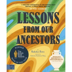 Lessons from our Ancestors: Winner of the 'Discover British Book Award 2024': Equality, Inclusivity and Sustainability in the Ancient World: Equality, Inclusivity and Sustainability in the Ancient World
