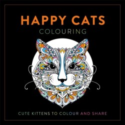 Happy Cats Colouring: Cute Kittens to Colour and Share