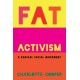Fat Activism: A Radical Social Movement