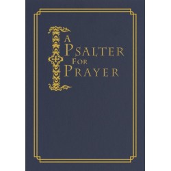 A Psalter for Prayer: An Adaptation of the Classic Miles Coverdale Translation