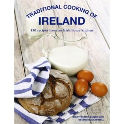 Traditional Cooking of Ireland: Classic Dishes from the Irish Home Kitchen